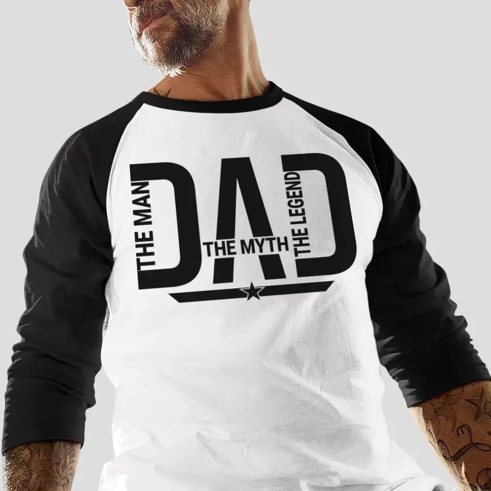Dad The Man The Myth The Legend