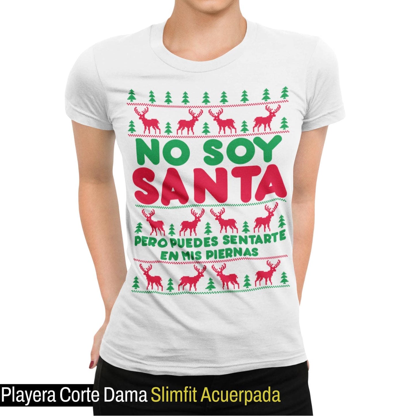 Playera Navideña No Soy Santa Pero Puedes Sentarte en mis Piernas