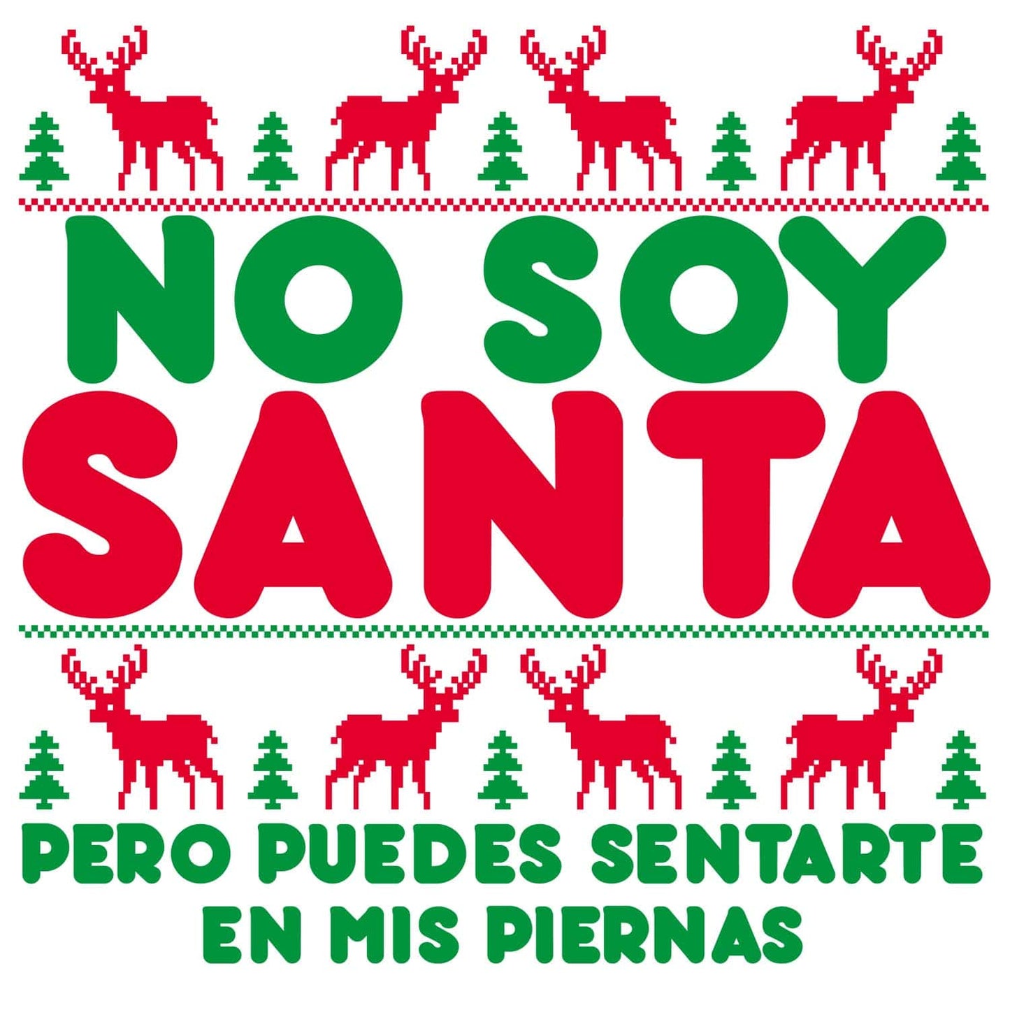 Playera Navideña No Soy Santa Pero Puedes Sentarte en mis Piernas
