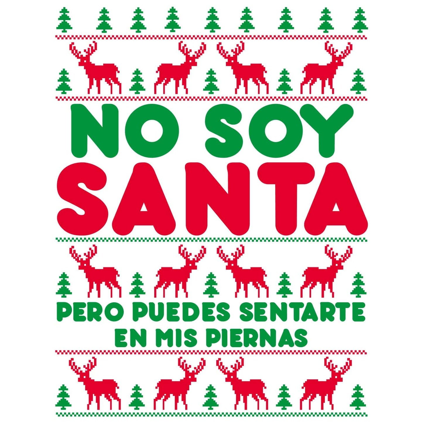 Playera Navideña No Soy Santa Pero Puedes Sentarte en mis Piernas