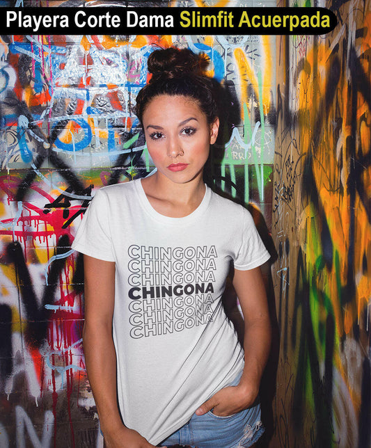Playera Chingona Chingona Chingona