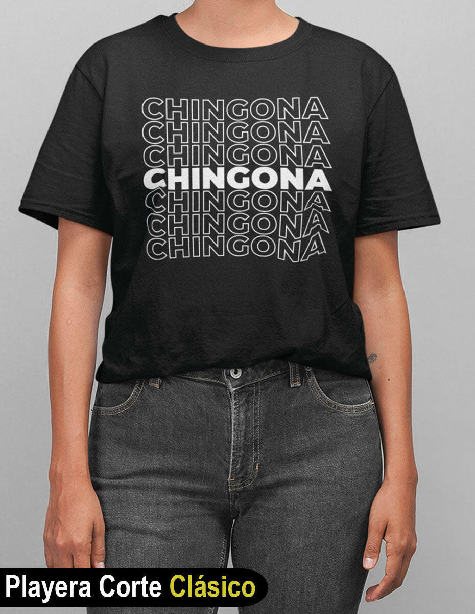 Chingona Chingona Chingona.