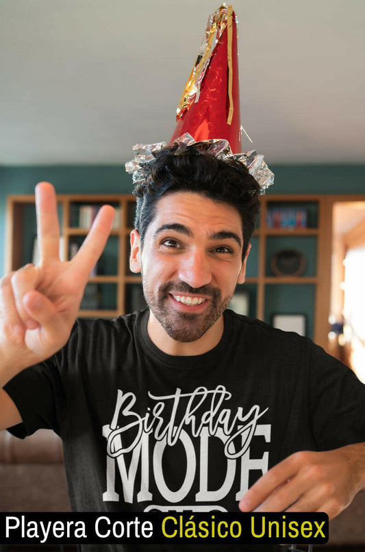 Playeras, blusas y camisetas personalizadas de cumpleaños Birthday Mode ON