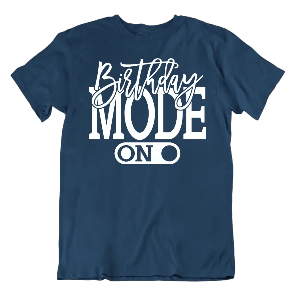 Playera de Cumpleaños Birthday Mode ON
