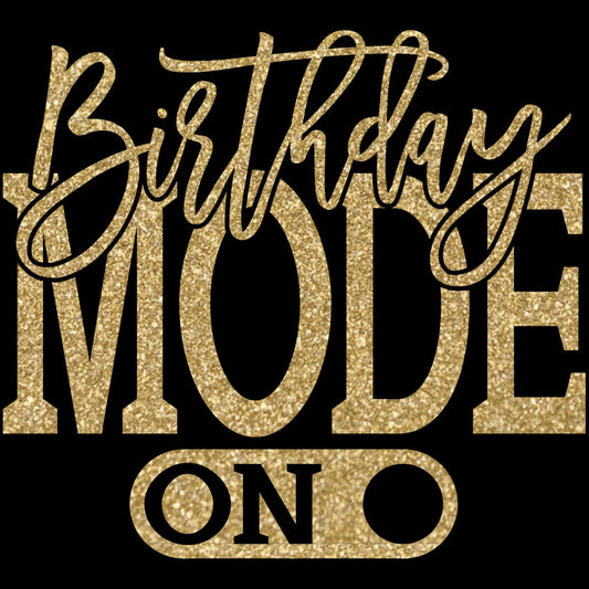 Playeras, blusas y camisetas personalizadas  de cumpleaños Birthday Mode ON