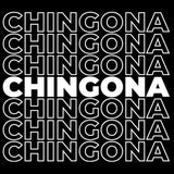 Chingona Chingona Chingona.