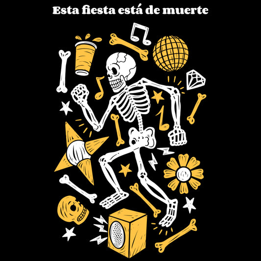 Esta Fiesta Está de Muerte Dancing Calavera