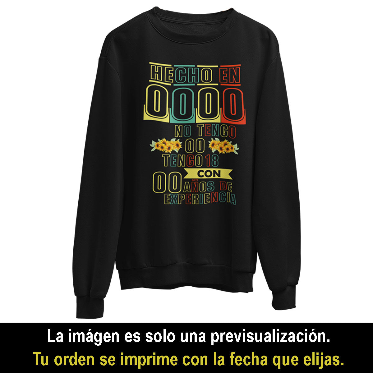 Playera Personalizada de Cumpleaños Hecho En Años Experiencia Girasoles